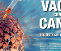 Un vaccin anti-cancer à l'horizon ?